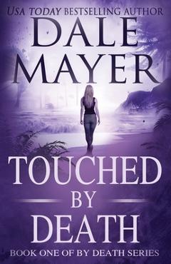 Poza produsului Touched by Death - Dale Mayer