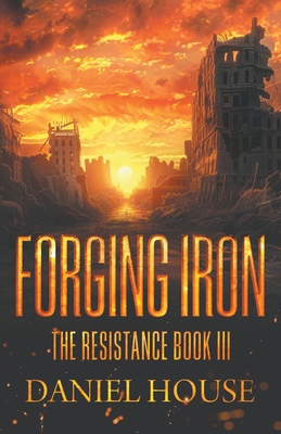 Forging Iron - Daniel House
