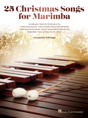 25 Christmas Songs for Marimba - Will Rapp