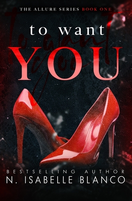 To Want You - N. Isabelle Blanco