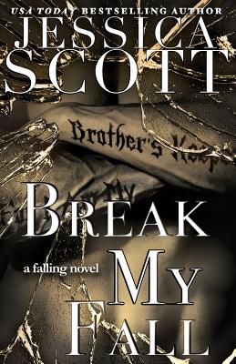 Break My Fall - Jessica Scott