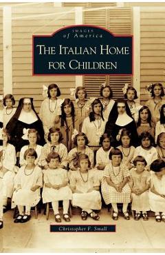 Coperta cărții 'Italian Home for Children - Christopher F. Small'