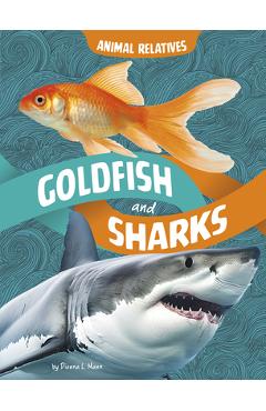 Coperta cărții 'Goldfish and Sharks: Fish Relatives - Dionna L. Mann'