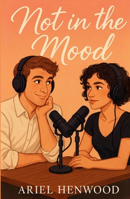 Not in the Mood - Ariel Henwood