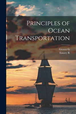 Principles of Ocean Transportation - Grover G. B. 1884 Huebner
