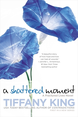 A Shattered Moment - Tiffany King