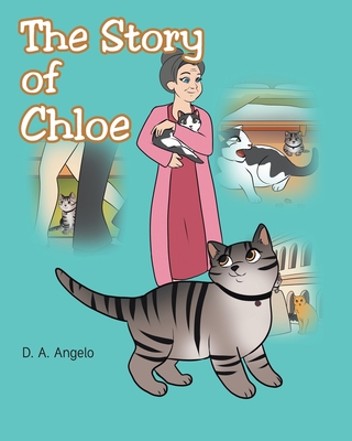 Coperta cărții 'The Story of Chloe - D. A. Angelo'