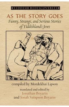 Poza produsului As the Story Goes: Funny, Strange, and Serious Stories of Yiddishland's Jews - Jonathan Boyarin