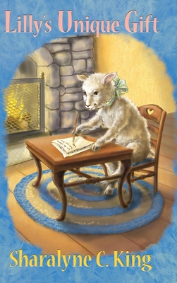 Lilly's Unique Gift - Sharalyne C. King