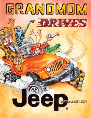 Grandmom Drives A Jeep - Michele M. Collins