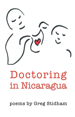Doctoring in Nicaragua - Greg Stidham