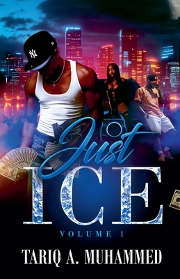 Just Ice- Volume One - Tariq A. Muhammed