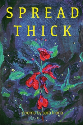 Spread Thick - Sara Triana