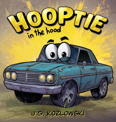 Hooptie in the Hood - J. G. Kozlowski
