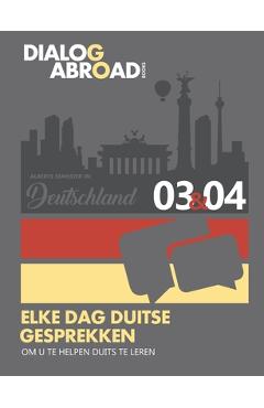 Coperta cărții 'Elke dag Duitse gesprekken om u te helpen Duits te leren - Week 3/Week 4: Alberts Semester in Deutschland - Dialog'