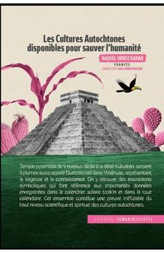 Poza produsului Les Cultures Autochtones disponibles pour sauver l'humanité - Raquel Urroz Kanan