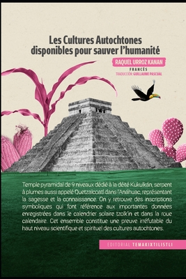 Les Cultures Autochtones disponibles pour sauver l'humanité - Raquel Urroz Kanan