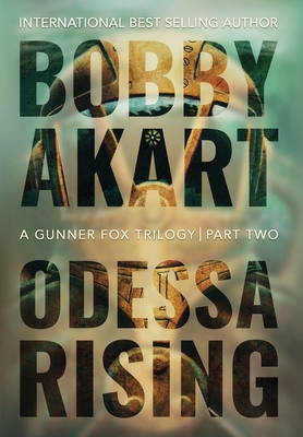 Odessa Rising: A Terrorism Thriller - Bobby Akart
