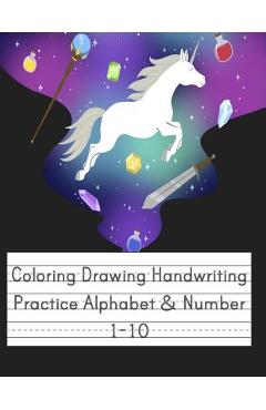 Poza produsului Coloring Drawing Handwriting Practice Alphabet & Number: Workbook For Preschoolers Pre K, Kindergarten and Kids Ages 3-5 Drawing And Writing With Cute - Happy School Journal