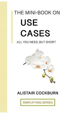 Poza produsului The Mini-Book on Use Cases: All you need, but short - Alistair Cockburn
