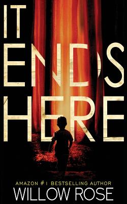 It Ends Here - Willow Rose