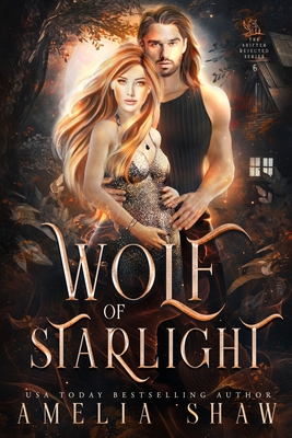 Coperta cărții 'Wolf of Starlight: slow burn paranormal romance - Amelia Shaw'