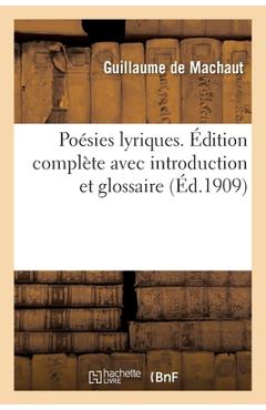 Poza produsului Poésies Lyriques. Édition Complète Avec Introduction Et Glossaire: Tome 2 - 