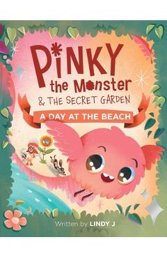 Poza produsului Pinky the Monster and the Secret Garden: A Day at the Beach - Lindy J