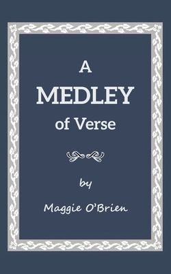 A Medley of Verse - Maggie O'brien