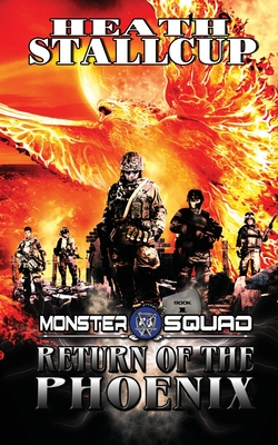 Monster Squad 1: Return Of The Phoenix - Heath Stallcup