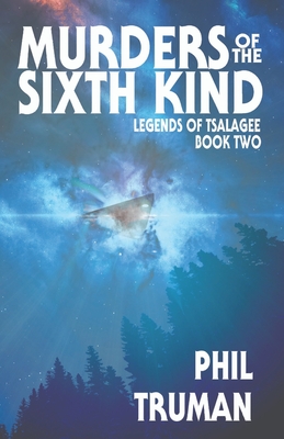 Murders of the Sixth Kind: Legends of Tsalagee book 2 - Phil Truman