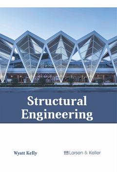 Coperta cărții 'Structural Engineering - Wyatt Kelly'