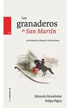 Poza produsului Los Granaderos de San Martín - Felipe Pigna