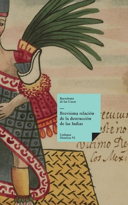 Brevísima relación de la destrucción de las Indias - Bartolomé De Las Casas