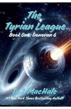 Coperta cărții 'The Tyrian League: Book One - Donovan 6 - D. J. Machale'