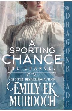 Coperta cărții 'A Sporting Chance: A Regency Historical Romance - Emily E. K. Murdodch'