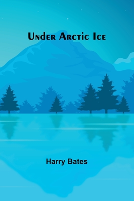 Under Arctic Ice -