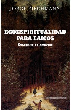 Coperta cărții 'Ecoespiritualidad Para Laicos - Jorge Riechmann'