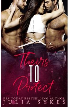 Coperta cărții 'Theirs to Protect - Julia Sykes'