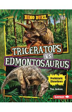 Poza produsului Triceratops vs. Edmontosaurus: Prehistoric Showdown - Tom Jackson