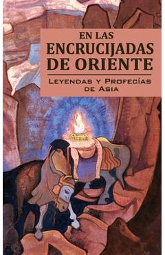 Coperta cărții 'En Las Encrucijadas de Oriente: Leyendas Y Profecías de Asia - Sociedad Agni Yoga Hispana'
