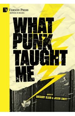 Poza produsului What Punk Taught Me - Gregory Blair