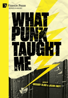 What Punk Taught Me - Gregory Blair