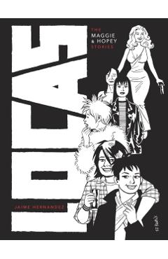Coperta cărții 'Locas: The Maggie and Hopey Stories - Jaime Hernandez'