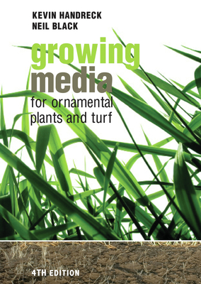 Growing Media for Ornamental Plants and Turf - Kevin Handreck