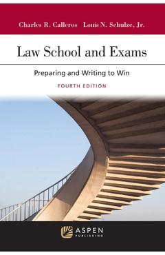 Poza produsului Law School and Exams: Preparing and Writing to Win - Charles R. Calleros