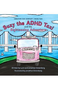 Poza produsului Suzy the ADHD Taxi and the Sightseeing Adventure - Lynn Greenberg