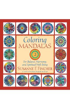 Coperta cărții Coloring Mandalas 2: For Balance, Harmony, and Spiritual Well-Being - Susanne F. Fincher