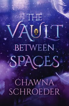 Poza produsului The Vault Between Spaces - Chawna Schroeder