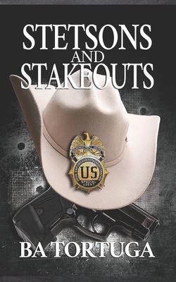 Stetsons and Stakeouts - Ba Tortuga